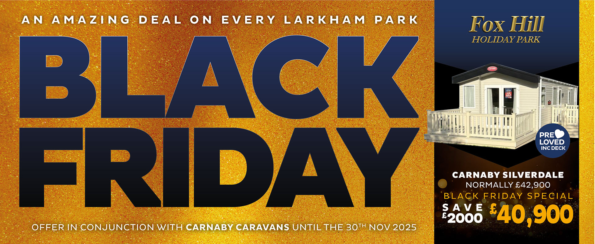 Black Friday - An amazing deal on every Larkham Park.